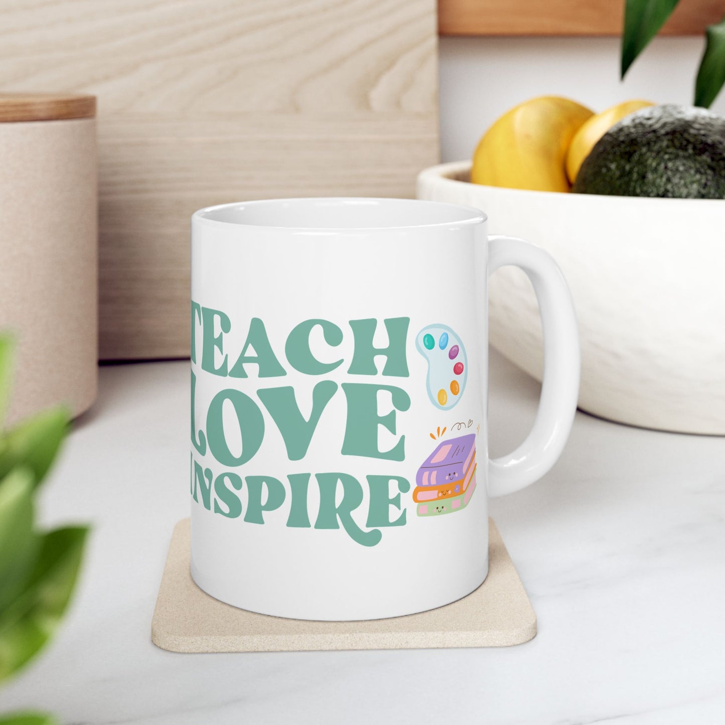 Teach Love Inspire Ceramic Mug