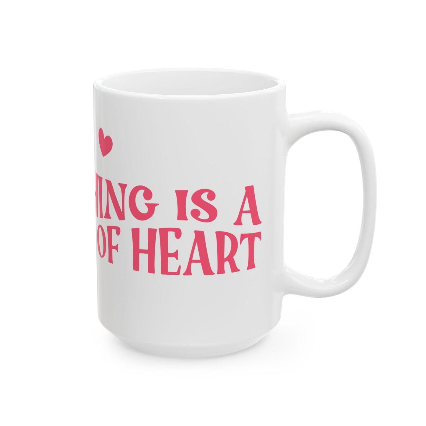 Teaching is a Work of Heart Ceramic Mug