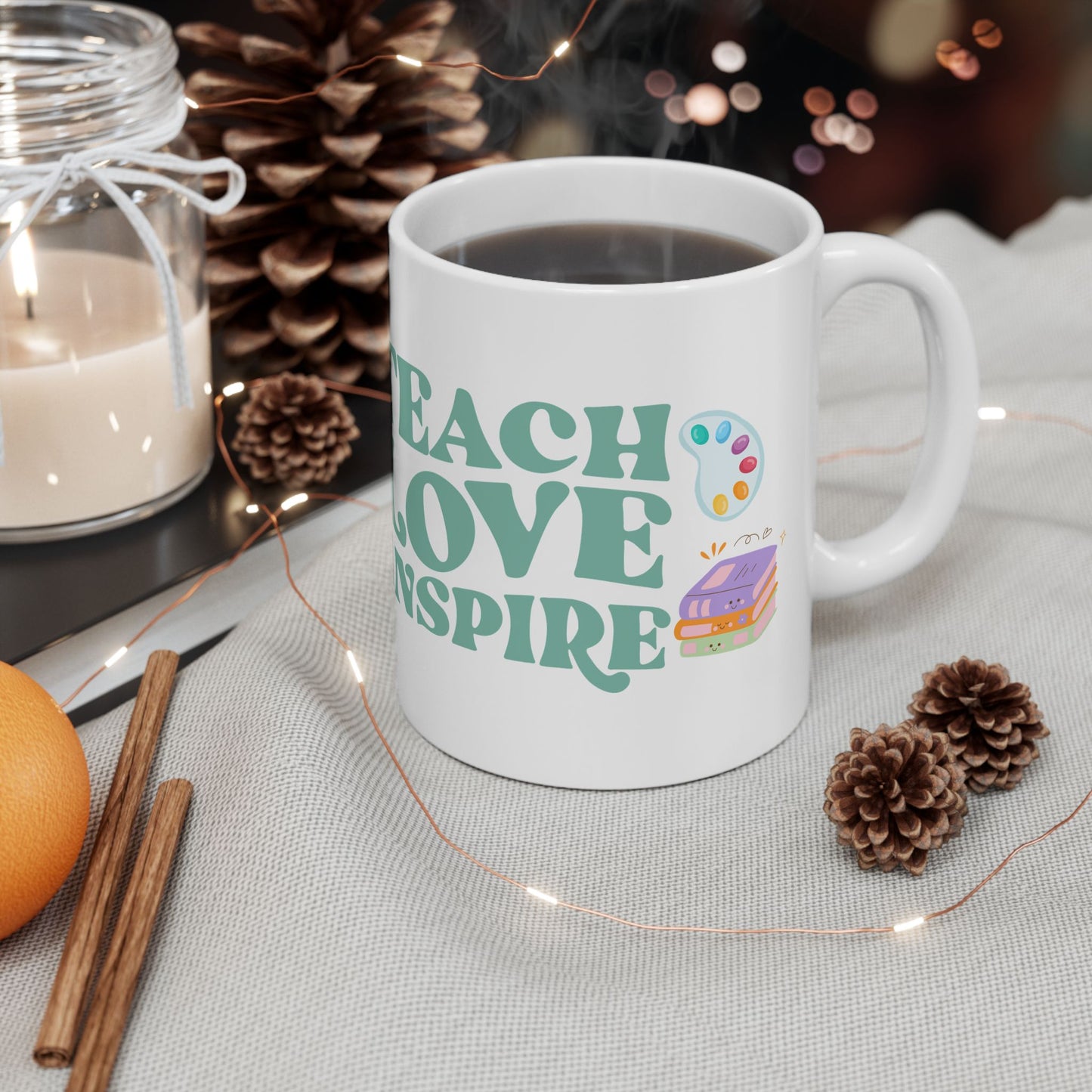 Teach Love Inspire Ceramic Mug
