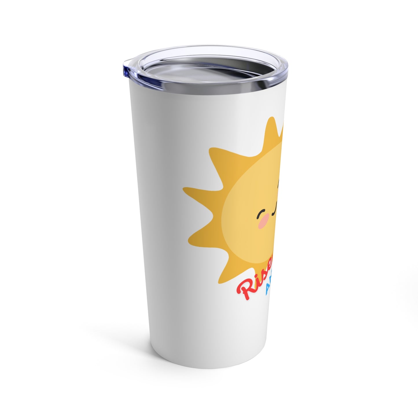Rise and Shine Tumbler 20oz