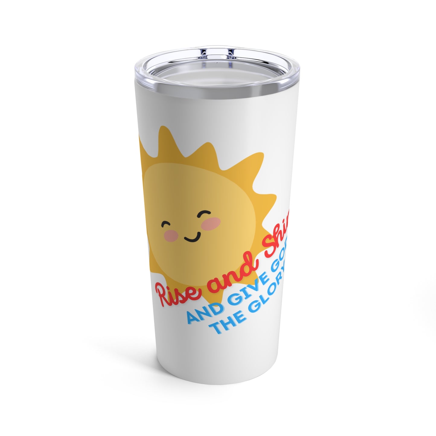 Rise and Shine Tumbler 20oz