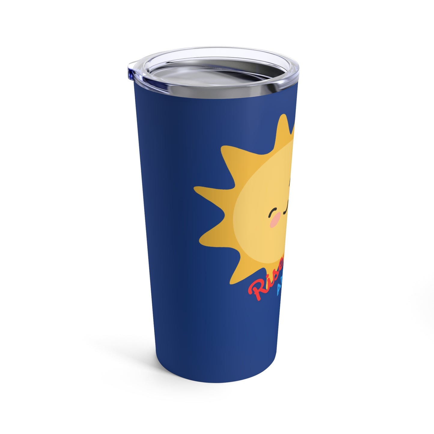 Rise and Shine Tumbler 20oz