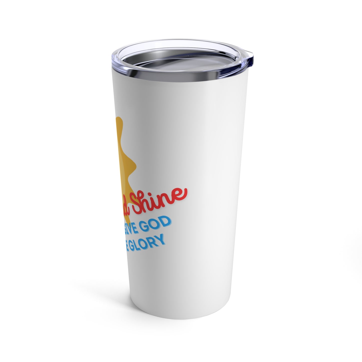 Rise and Shine Tumbler 20oz